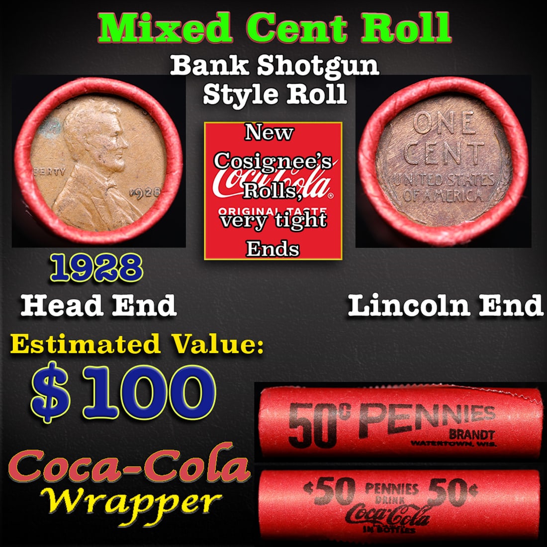 Mixed small cents 1c orig shotgun roll, 1928-p Lincoln Cent, Wheat Cent other end, Coca-Cola Brandt: Mixed small cents 1c orig shotgun roll, 1928-p Lincoln Cent, Wheat Cent other end, Coca-Cola Brandt Wrapper.. The roll is held in an old Rare & Collectable Brinks 'Only Brinks Can Open This Safe, Chic