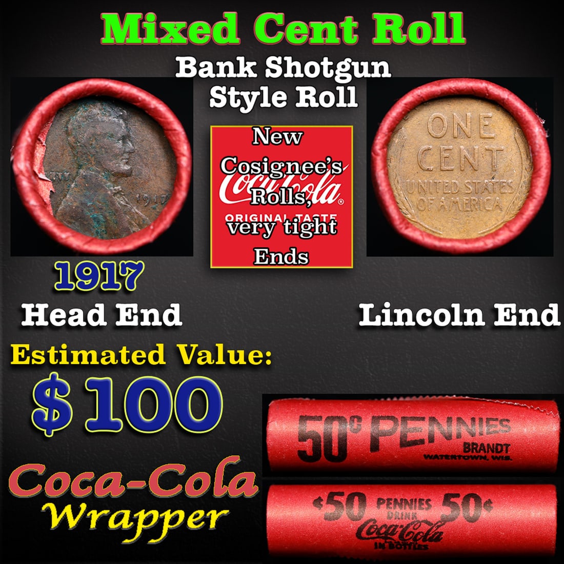Mixed small cents 1c orig shotgun roll, 1917-p Lincoln Cent, Wheat Cent other end, Coca-Cola Brandt: Mixed small cents 1c orig shotgun roll, 1917-p Lincoln Cent, Wheat Cent other end, Coca-Cola Brandt Wrapper.. The roll is held in an old Rare & Collectable Brinks 'Only Brinks Can Open This Safe, Chic