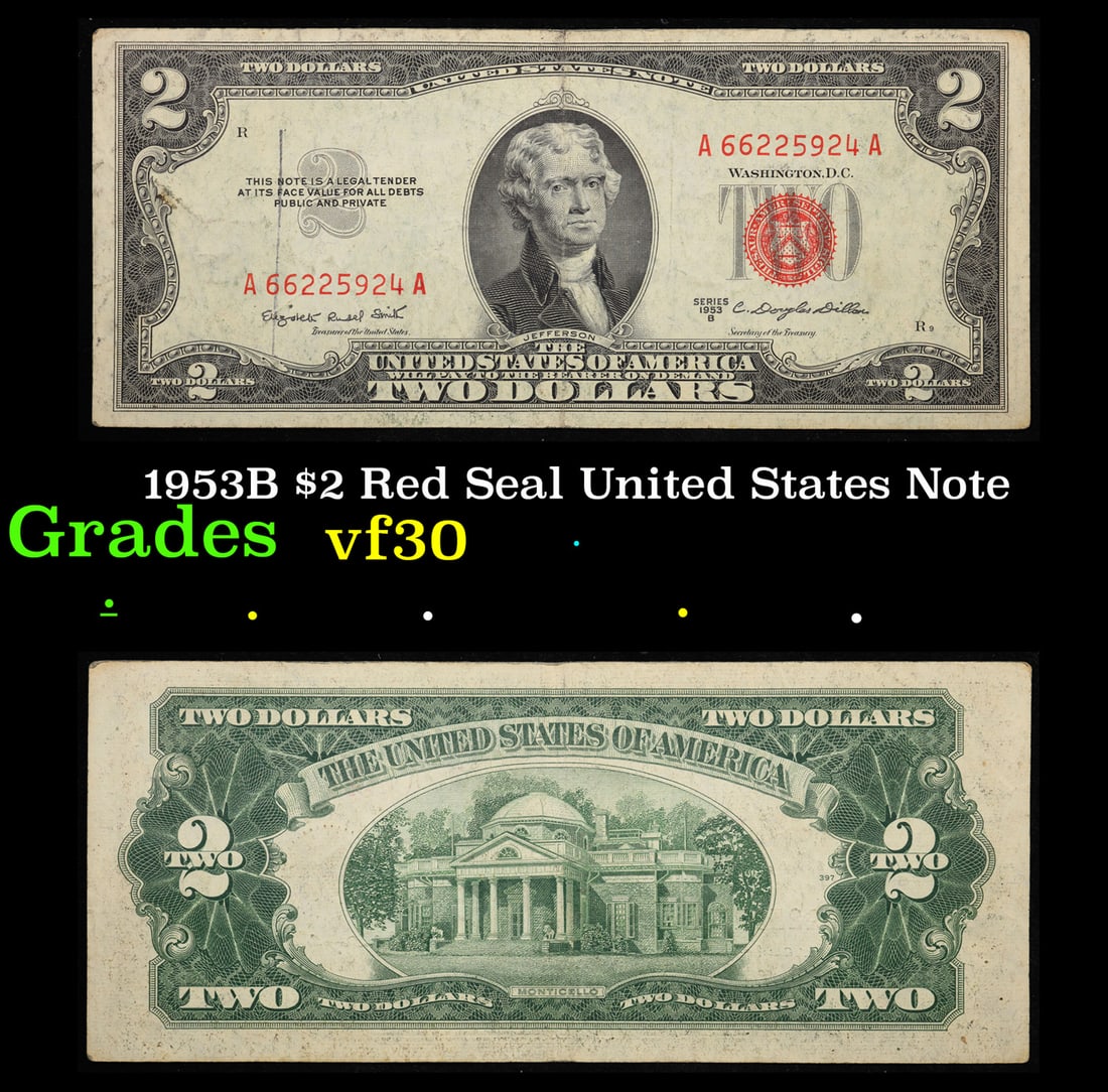 1953B $2 Red Seal United States Note Grades vf++: 1953B $2 Red Seal United States Note Grades vf++. 1953 red print two dollar bills can be broke up into four different types by signature combination; 1953 â€“ Ivy Baker Priest (Treasurer of The U