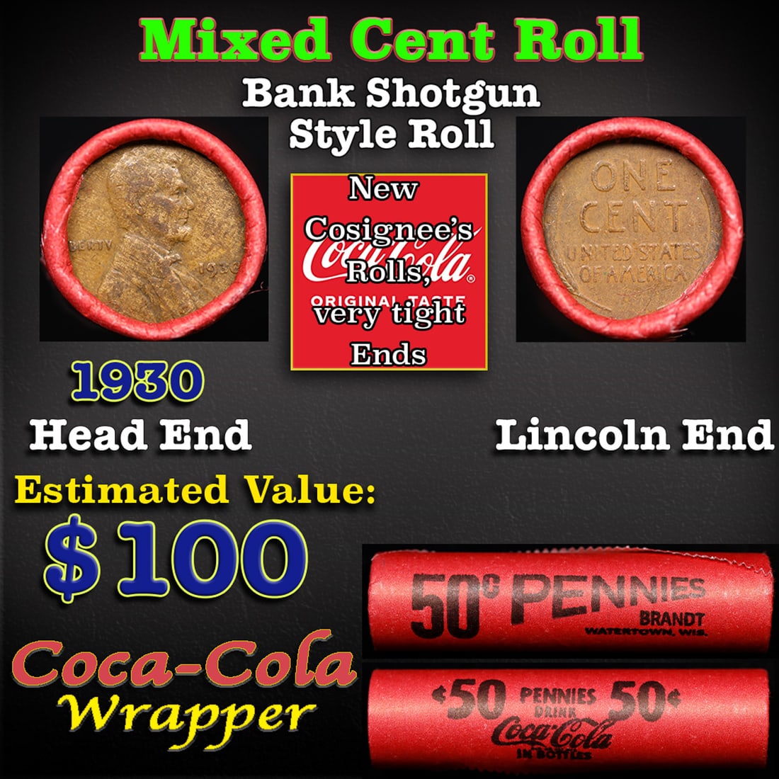 Mixed small cents 1c orig shotgun roll, 1930-p Lincoln Cent, Wheat Cent other end, Coca-Cola Brandt: Mixed small cents 1c orig shotgun roll, 1930-p Lincoln Cent, Wheat Cent other end, Coca-Cola Brandt Wrapper.. The roll is held in an old Rare & Collectable Brinks 'Only Brinks Can Open This Safe, Chic