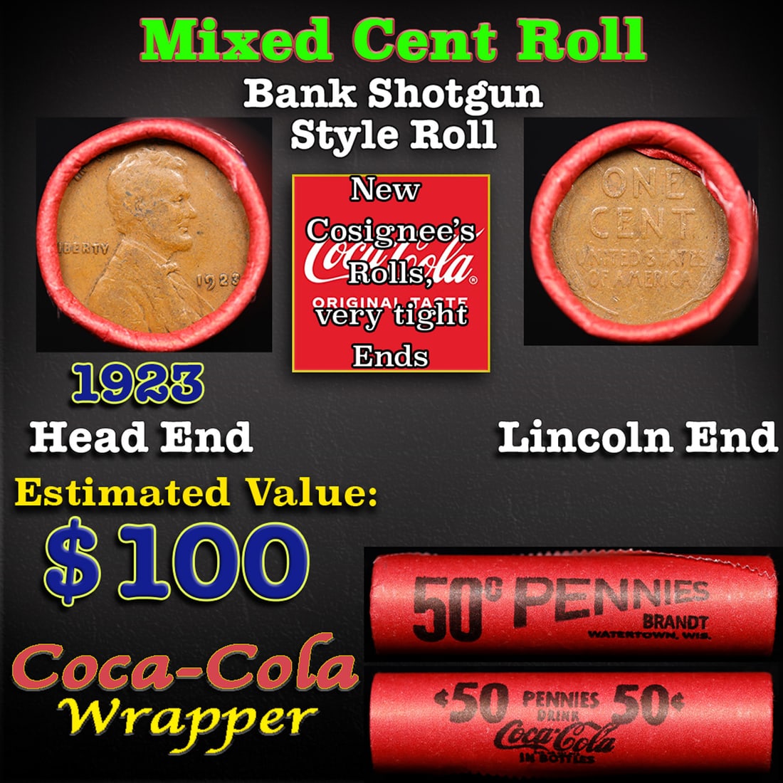 Mixed small cents 1c orig shotgun roll, 1923-p Lincoln Cent, Wheat Cent other end, Coca-Cola Brandt: Mixed small cents 1c orig shotgun roll, 1923-p Lincoln Cent, Wheat Cent other end, Coca-Cola Brandt Wrapper.. The roll is held in an old Rare & Collectable Brinks 'Only Brinks Can Open This Safe, Chic