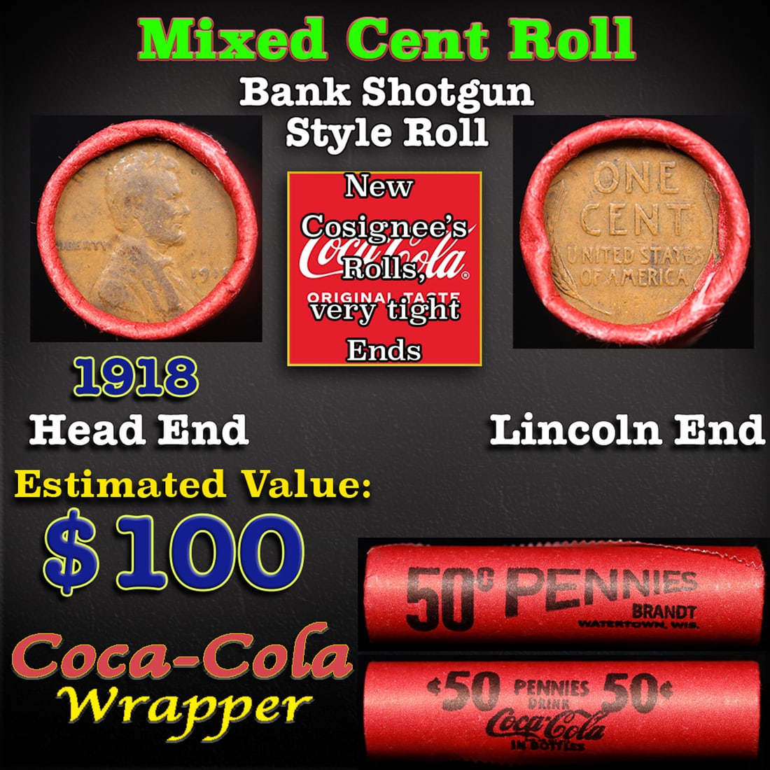 Mixed small cents 1c orig shotgun roll, Wheat Cent, 1918-p Lincoln Cent other end, Coca-Cola Brandt (1 of 3)