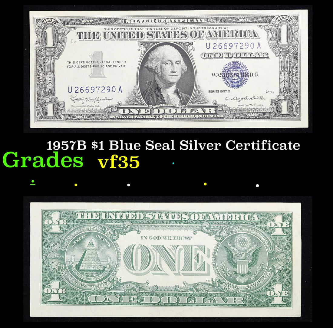 1957B $1 Blue Seal Silver Certificate Grades vf++: 1957B $1 Blue Seal Silver Certificate Grades vf++. FR-1621 Granahan-Dilon Silver Certificates were redeemable in Silver. One of their most distinctive qualities is the blue Treasury seal and serial nu