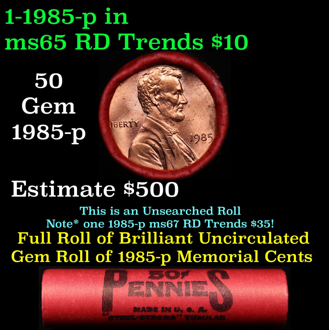 Shotgun Lincoln 1c roll, 1985-p 50 pcs Steel Strong Wrapper.: Shotgun Lincoln 1c roll, 1985-p 50 pcs Steel Strong Wrapper.. A terrific Shotgun roll of Lincoln cents. Most if not all coin should be cherry red.