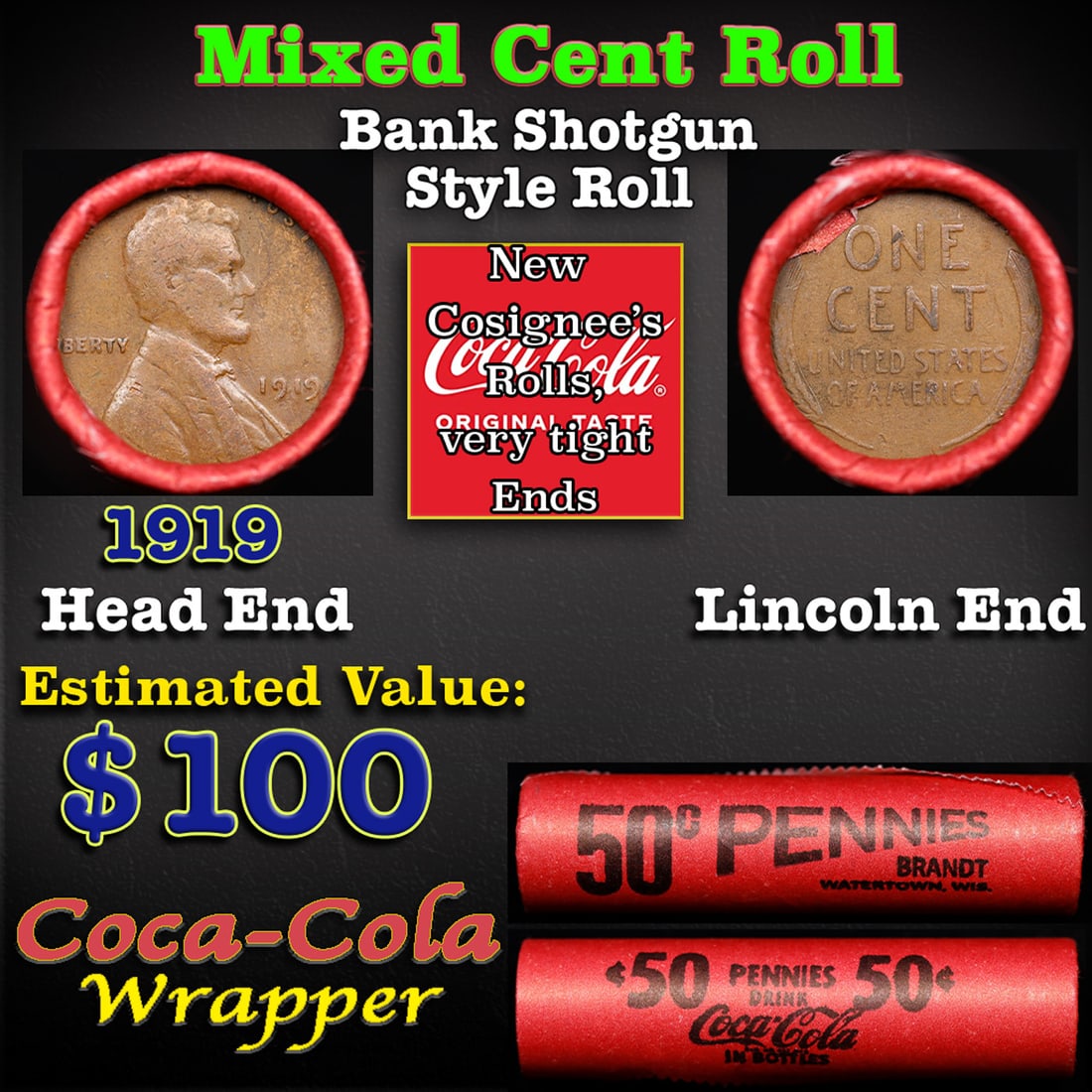Mixed small cents 1c orig shotgun roll, 1919-p Lincoln Cent, Wheat Cent other end, Coca-Cola Brandt: Mixed small cents 1c orig shotgun roll, 1919-p Lincoln Cent, Wheat Cent other end, Coca-Cola Brandt Wrapper.. The roll is held in an old Rare & Collectable Brinks 'Only Brinks Can Open This Safe, Chic