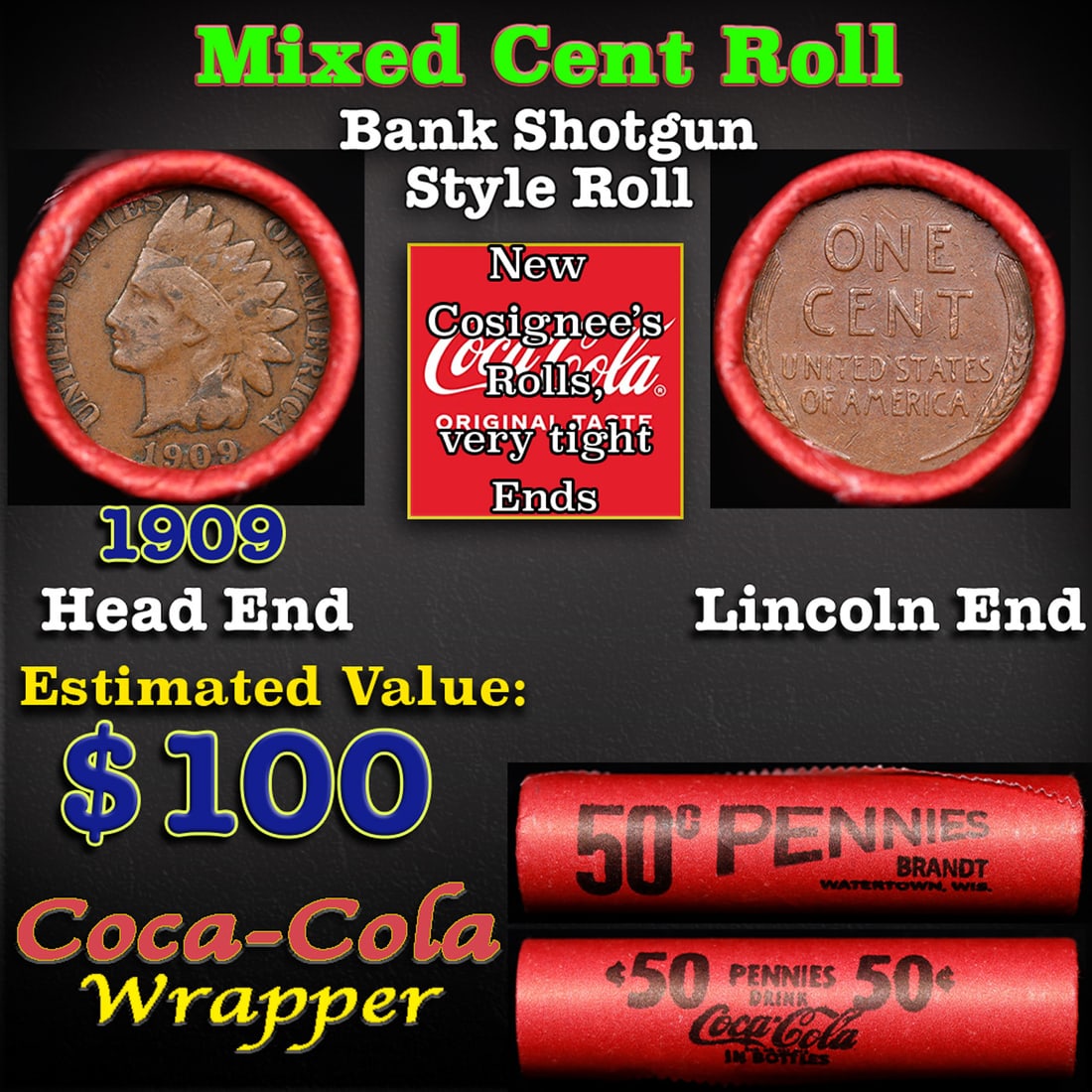 Mixed small cents 1c orig shotgun roll, 1900 Indian Cent, Wheat Cent other end, Coca-Cola Brandt: Mixed small cents 1c orig shotgun roll, 1900 Indian Cent, Wheat Cent other end, Coca-Cola Brandt Wrapper.. The roll is held in an old Rare & Collectable Brinks 'Only Brinks Can Open This Safe, Chicago