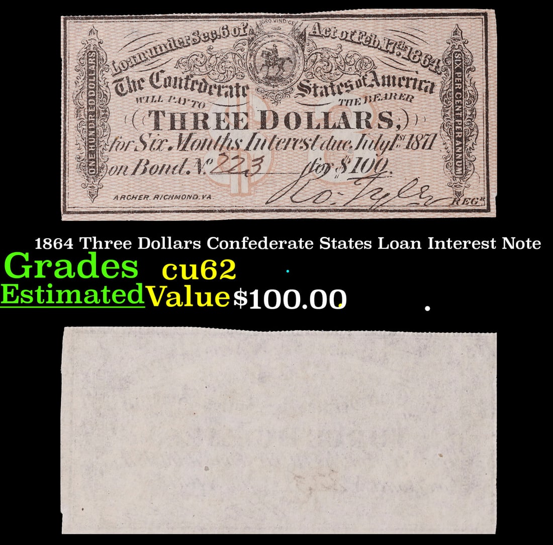 1864 Three Dollars Confederate States Loan Interest Note Grades Select CU (1 of 3)