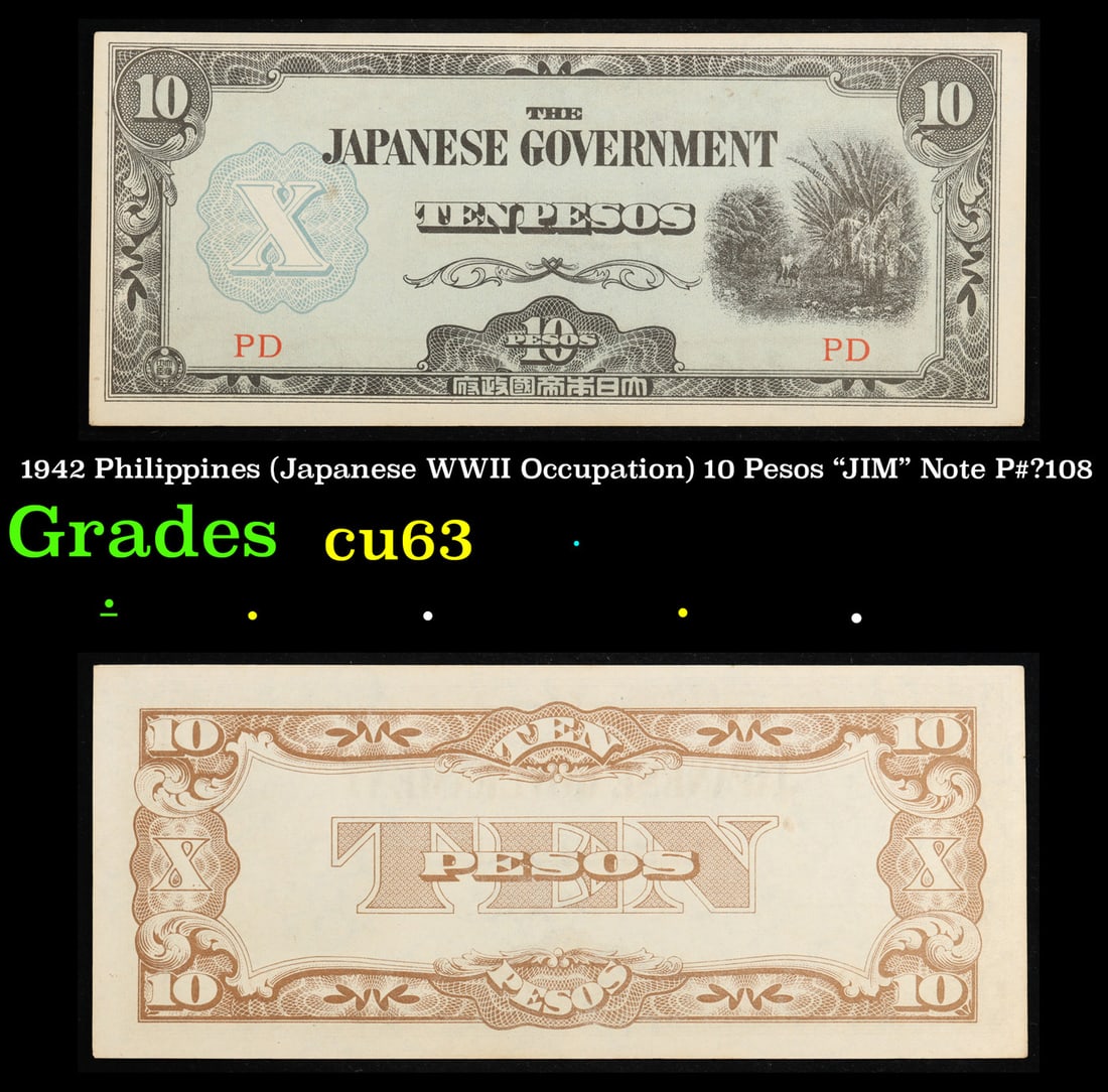 1942 Philippines (Japanese WWII Occupation) 10 Pesos "JIM" Note P#â€¯108 Grades Select CU (1 of 3)