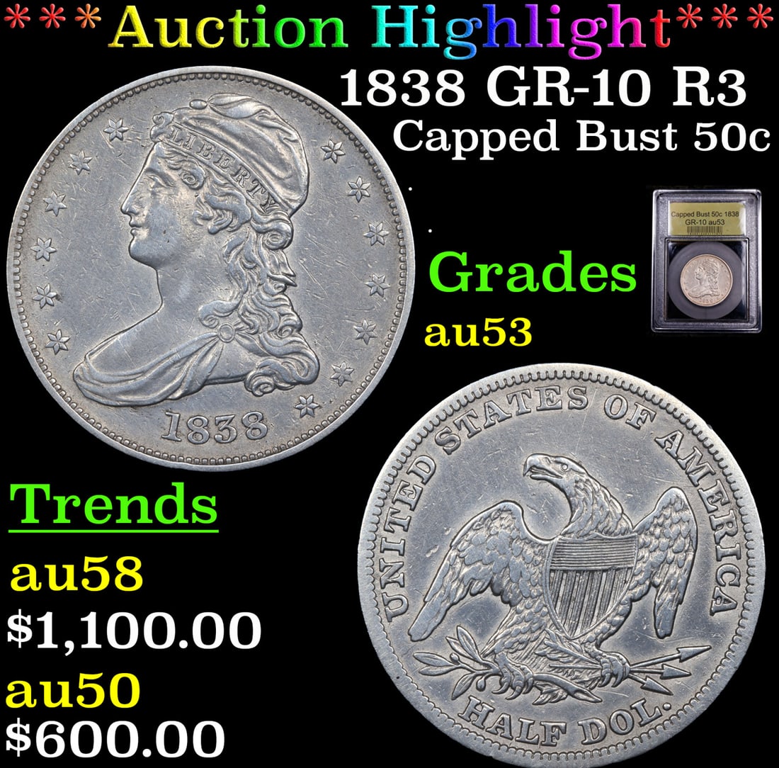 ***Auction Highlight*** 1838 Capped Bust Half Dollar GR-10 R3 50c Graded Select AU BY USCG (fc) (1 of 5)