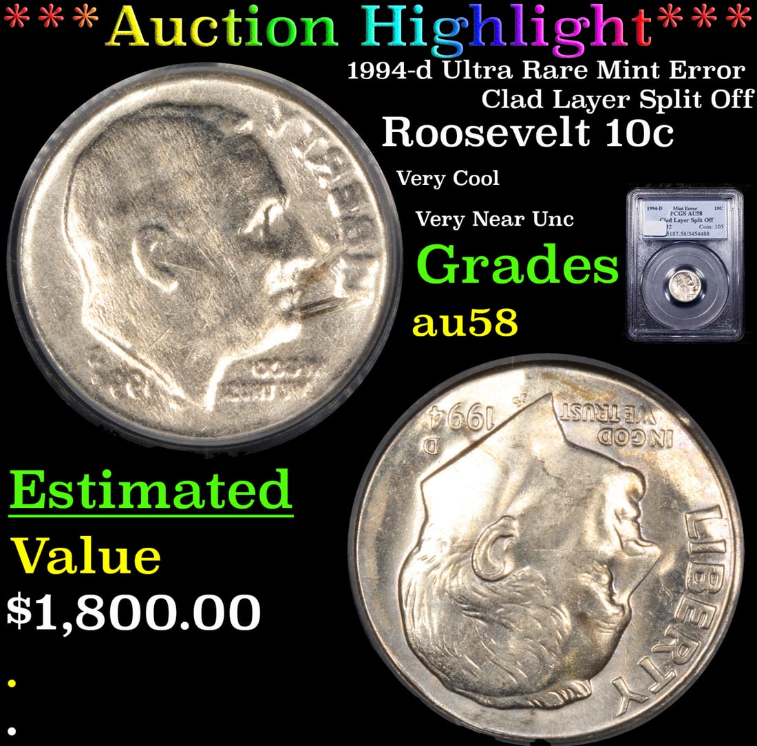 $ ***Auction Highlight*** PCGS 1994-d Roosevelt Dime Ultra Rare Mint Error Clad Layer Split Off 10c: ***Auction Highlight*** PCGS 1994-d Ultra Rare Mint Error Clad Layer Split Off Roosevelt Dime 10c Graded au58 By PCGS.