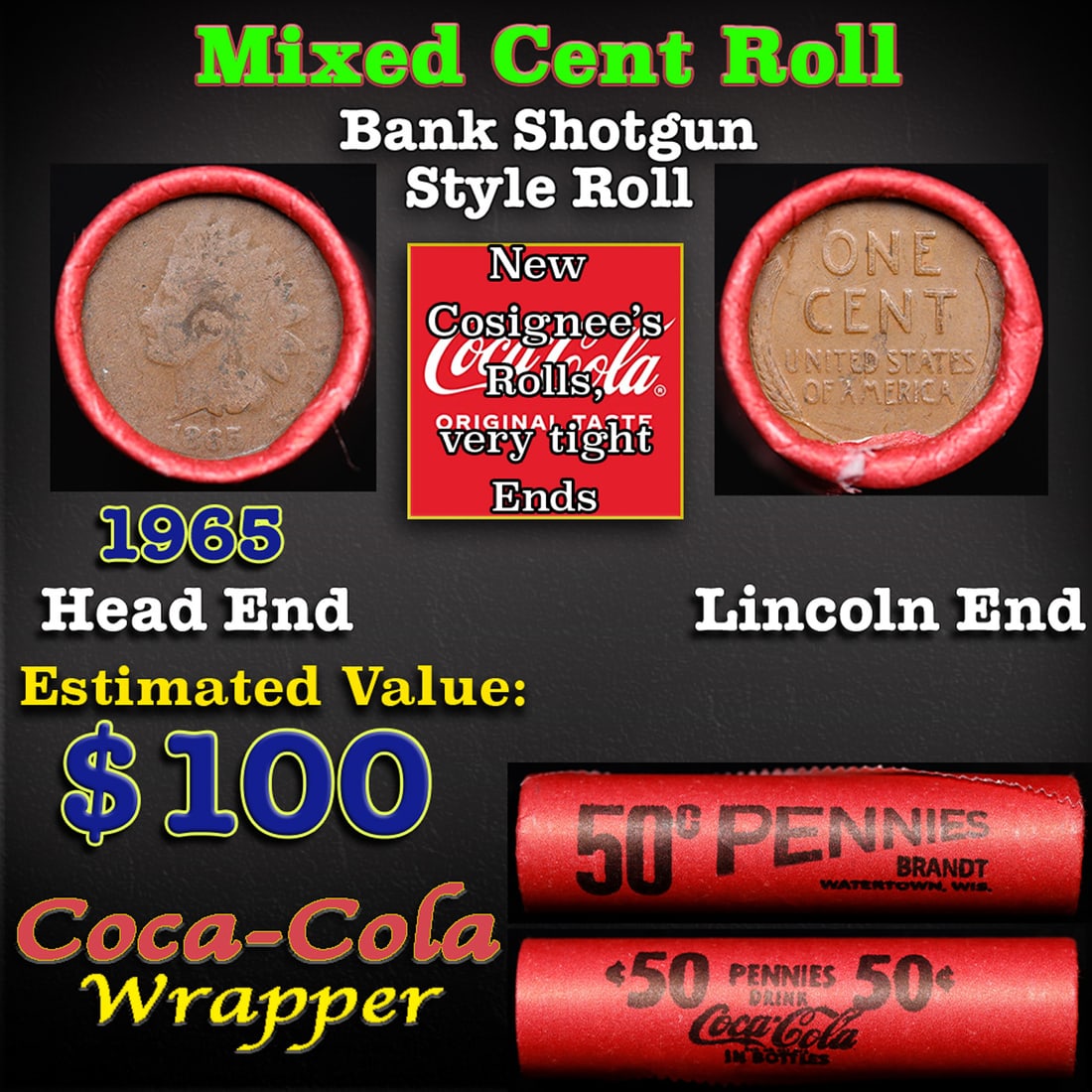 Mixed small cents 1c orig shotgun roll, 1865 Indian Cent, Wheat Cent other end, Coca-Cola Brandt (1 of 3)