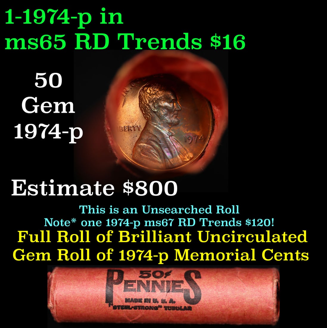 Shotgun Lincoln 1c roll, 1974-p 50 pcs Steel Strong Wrapper.: Shotgun Lincoln 1c roll, 1974-p 50 pcs Steel Strong Wrapper.. A terrific Shotgun roll of Lincoln cents. Most if not all coin should be cherry red.