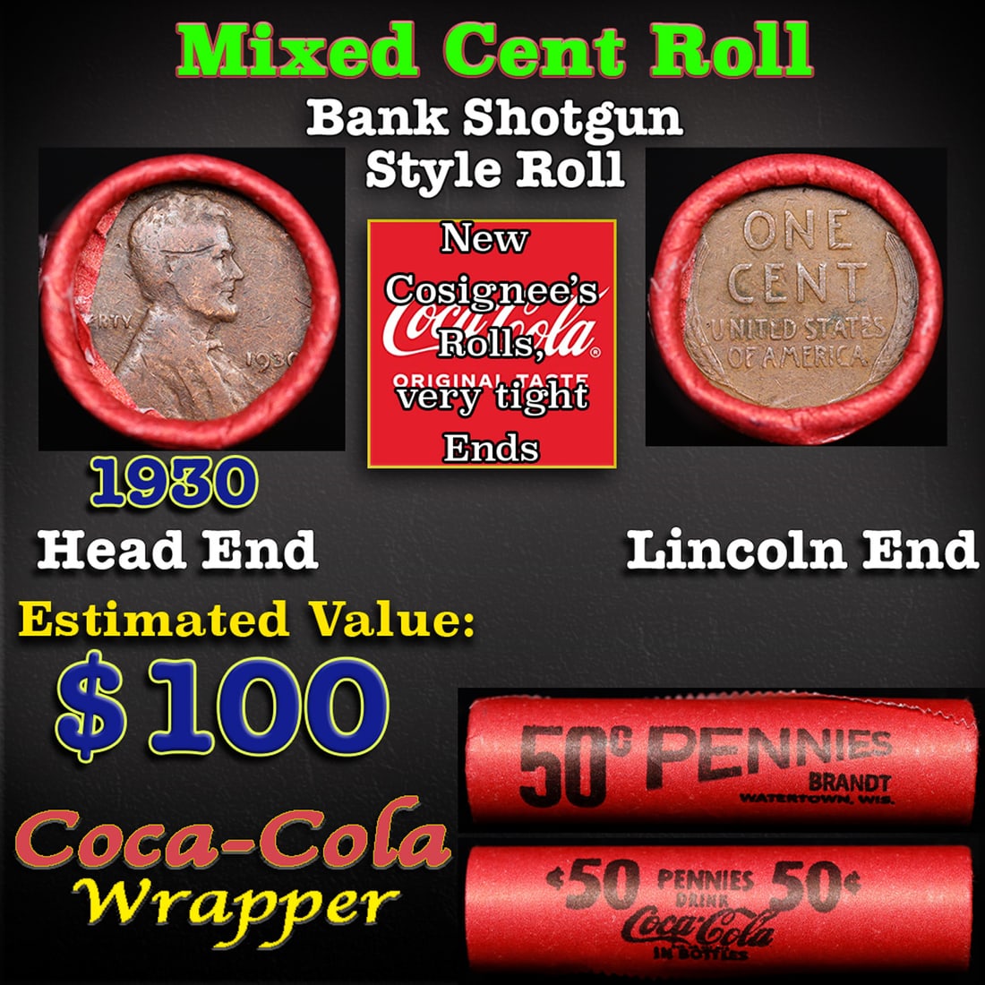 Mixed small cents 1c orig shotgun roll, 1930-p Lincoln Cent, Wheat Cent other end, Coca-Cola Brandt: Mixed small cents 1c orig shotgun roll, 1930-p Lincoln Cent, Wheat Cent other end, Coca-Cola Brandt Wrapper.. The roll is held in an old Rare & Collectable Brinks 'Only Brinks Can Open This Safe, Chic