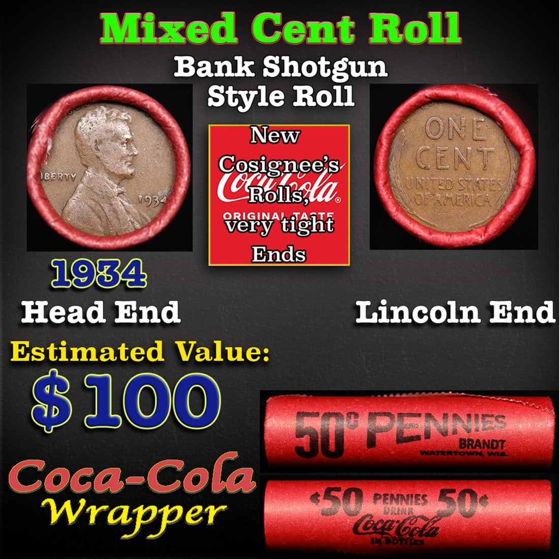 Mixed small cents 1c orig shotgun roll, 1934-p Lincoln Cent, Wheat Cent other end, Coca-Cola Brandt: Mixed small cents 1c orig shotgun roll, 1934-p Lincoln Cent, Wheat Cent other end, Coca-Cola Brandt Wrapper.. The roll is held in an old Rare & Collectable Brinks 'Only Brinks Can Open This Safe, Chic