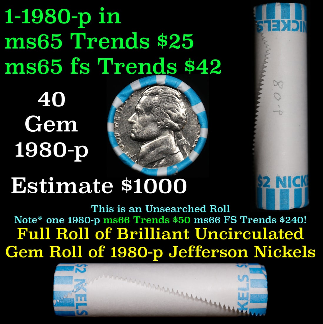 Shotgun Jefferson 5c roll, 1980-p 40 pcs Nickel Wrapper: Shotgun Jefferson 5c roll, 1980-p 40 pcs Nickel Wrapper. A terrific Shotgun roll of unsearched Jefferson nickles. Most if not all coins should be gem or better.