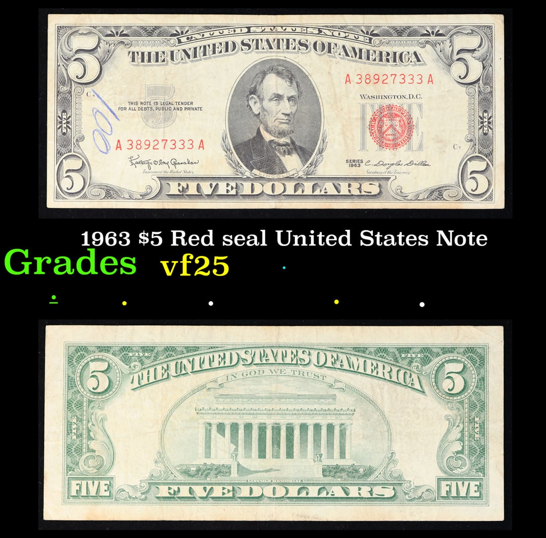 1963 $5 Red seal United States Note Grades vf+: 1963 $5 Red seal United States Note Grades vf+. Each 1963 five dollar red seal bill has serial number written in red ink. There is a red seal on the right hand side of the bill. All 1963 red seals wer