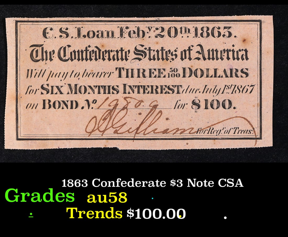 1863 Confederate $3 Note CSA Grades Choice AU/BU Slider (1 of 3)