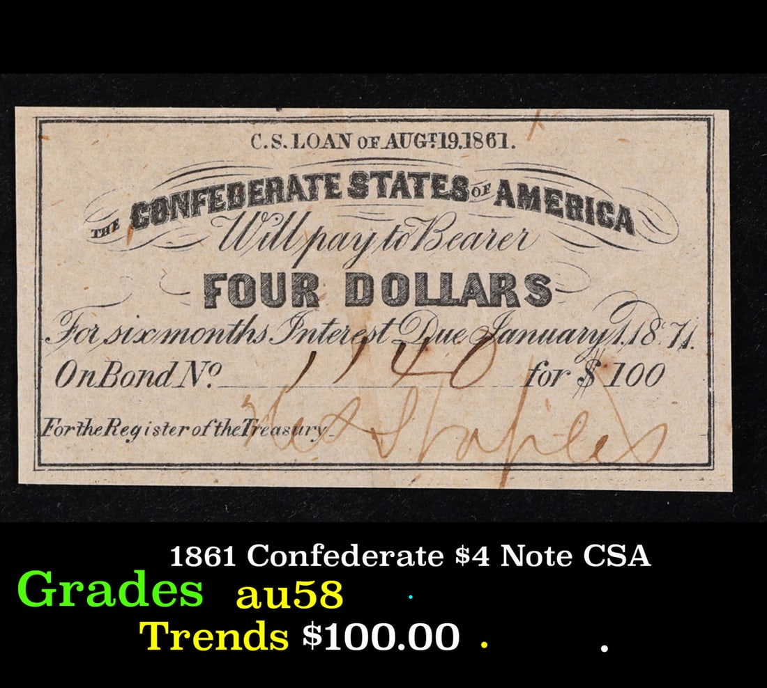 1861 Confederate $4 Note CSA Grades Choice AU/BU Slider (1 of 3)