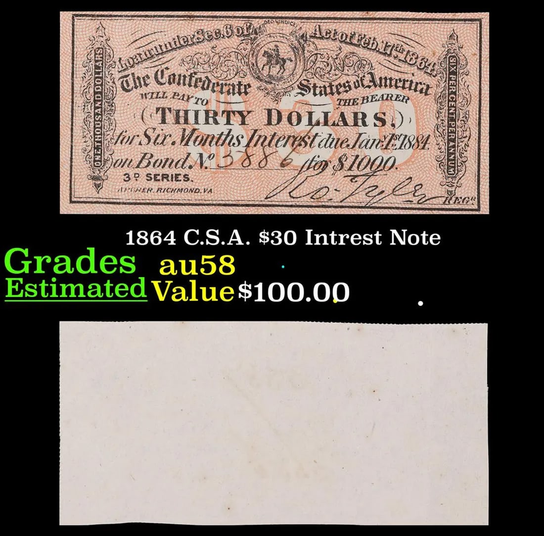 C.S.A $30 Intrest Note Feb 17th, 1864.  Grades Choice AU/BU Slider (1 of 3)