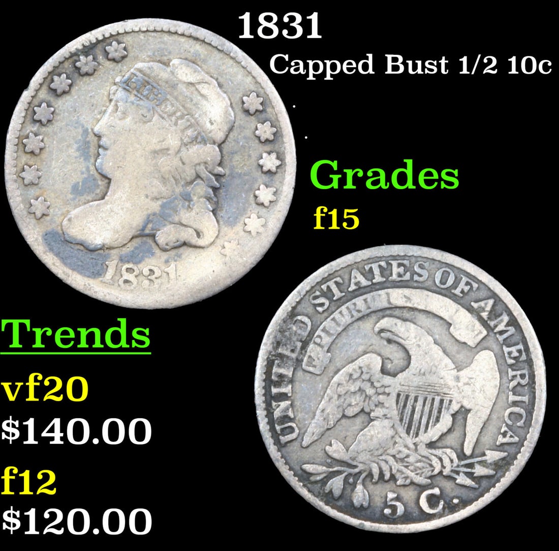 1831 Capped Bust Half Dime 1/2 10c Grades f+ (1 of 3)
