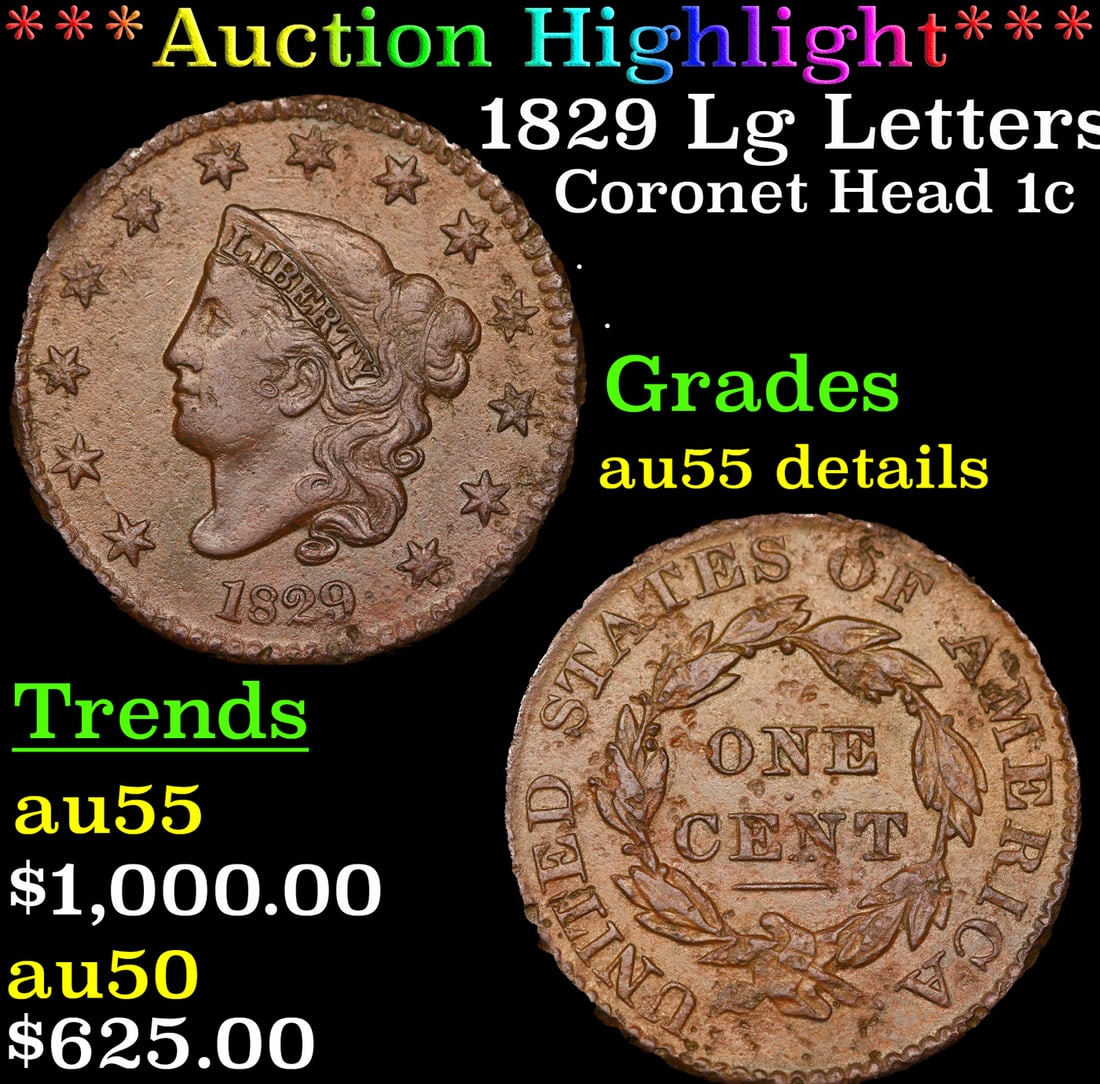 ***Auction Highlight*** 1829 Lg Letters Coronet Head Large Cent 1c Graded au55 details BY SEGS (fc) (1 of 5)