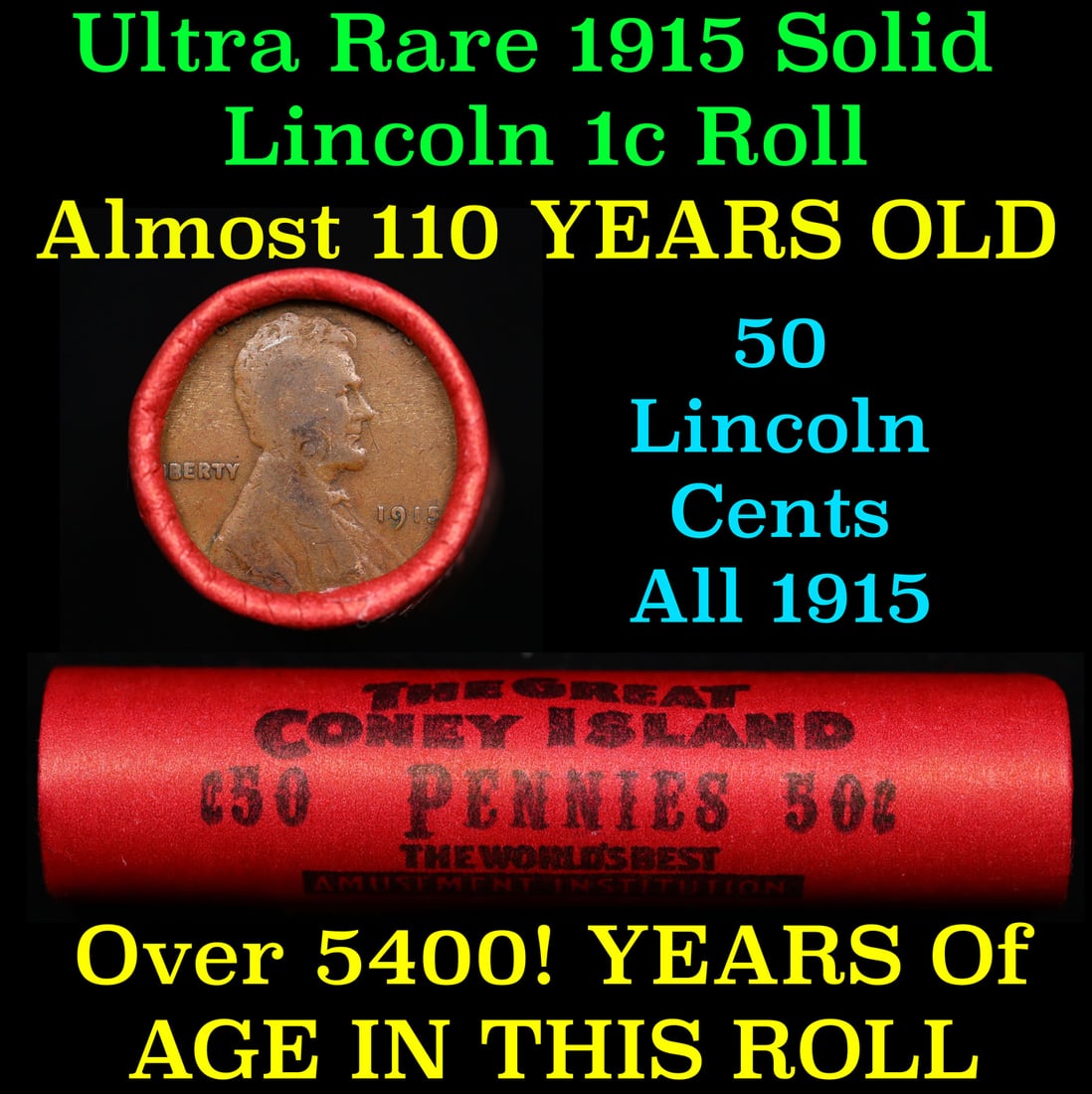 Shotgun Lincoln 1c roll, 1915-p 50 pcs Great Coney Island Wrapper 50c Over 100 Years Old WOW! (1 of 2)