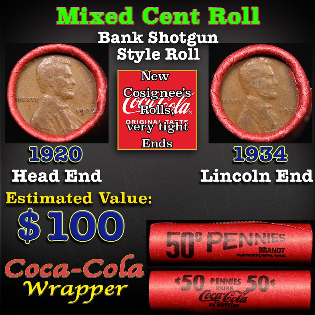 Mixed small cents 1c orig shotgun roll, 1929-p Lincoln Cent, 1934-p Lincoln Cent other end,: Mixed small cents 1c orig shotgun roll, 1929-p Lincoln Cent, 1934-p Lincoln Cent other end, Coca-Cola Brandt Wrapper.. A great original bank shotgun roll with very tight ends. We have opened a few of 