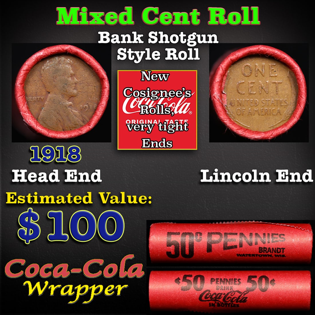 Mixed small cents 1c orig shotgun roll, Wheat Cent, 1918-p Lincoln Cent other end, Coca-Cola Brandt (1 of 3)