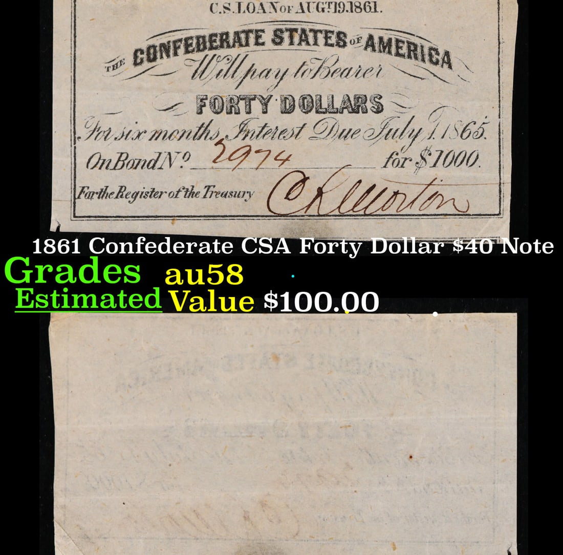 1861 Confederate CSA Forty Dollar $40 Note Grades Choice AU/BU Slider (1 of 3)