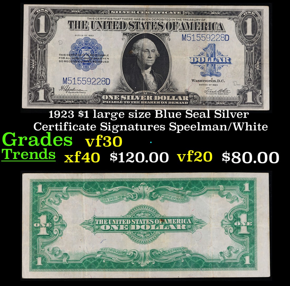 1923 $1 large size Blue Seal Silver Certificate Grades vf++ Signatures Speelman/White: 1923 $1 large size Blue Seal Silver Certificate Grades vf++ Signatures Speelman/White. Fr-237 The term “horse blanket” gets used a lot when talking about large size currency. It is most freque