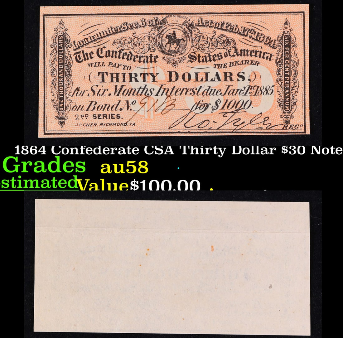 1864 Confederate CSA Thirty Dollar $30 Note Grades Choice AU/BU Slider (1 of 3)