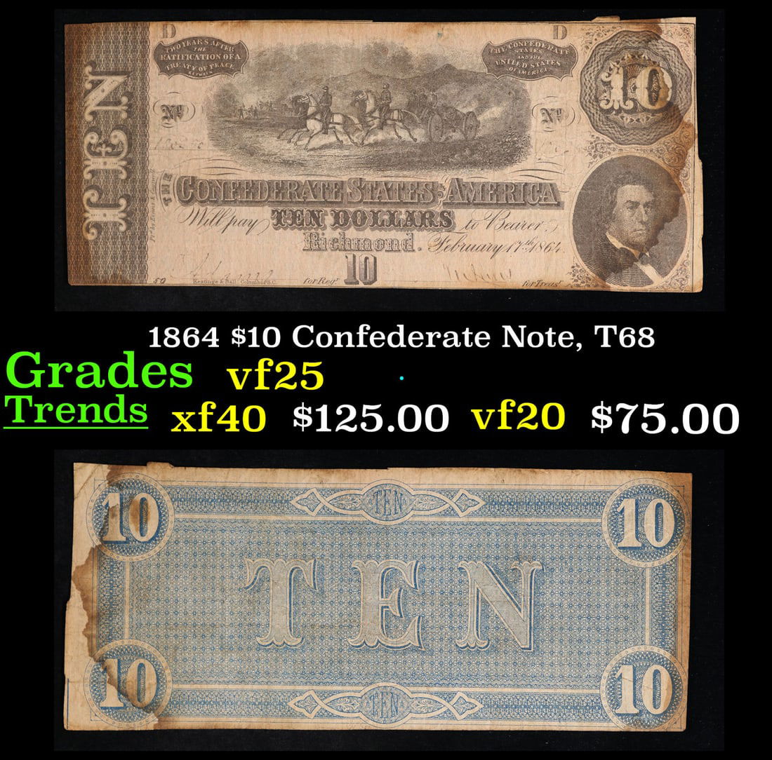 1864 $10 Confederate Note, T68 Grades vf+ (1 of 3)