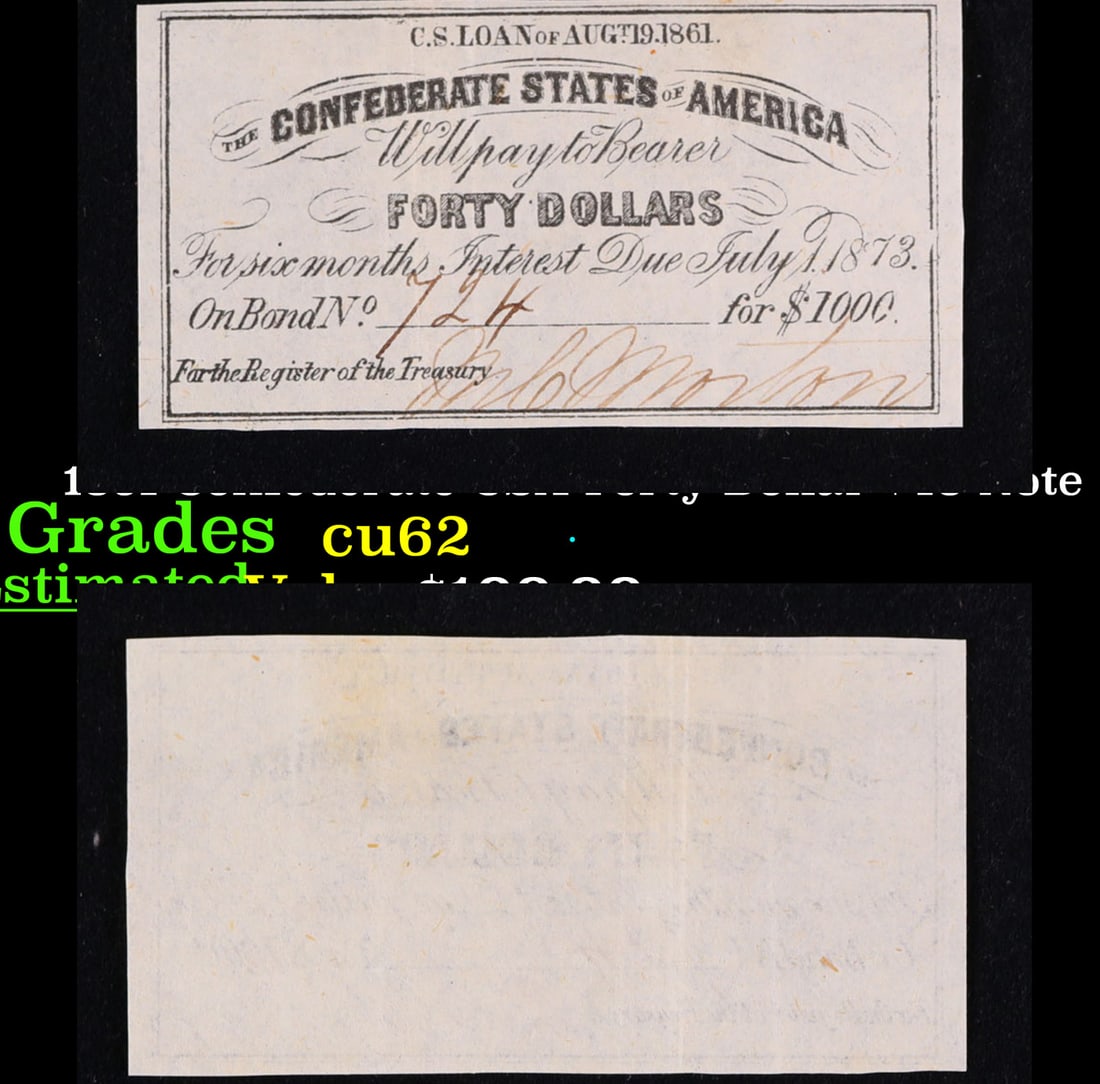 1861 Confederate CSA Forty Dollar $40 Note Grades Select CU (1 of 3)