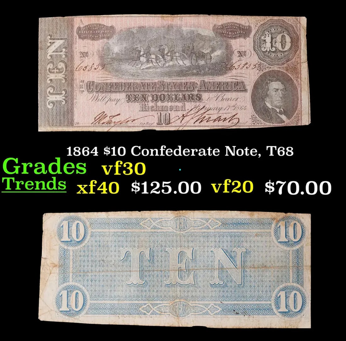 1864 $10 Confederate Note, T68 Grades vf++ (1 of 3)