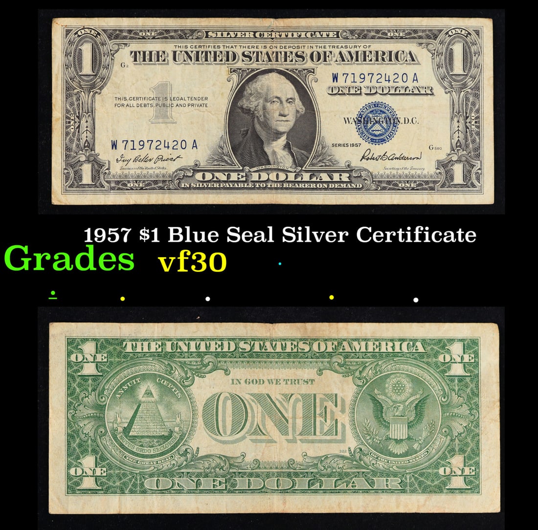1957 $1 Blue Seal Silver Certificate Grades vf++: 1957 $1 Blue Seal Silver Certificate Grades vf++. FR-1619 Priest-Anderson Silver Certificates were redeemable in Silver. One of their most distinctive qualities is the blue Treasury seal and serial nu