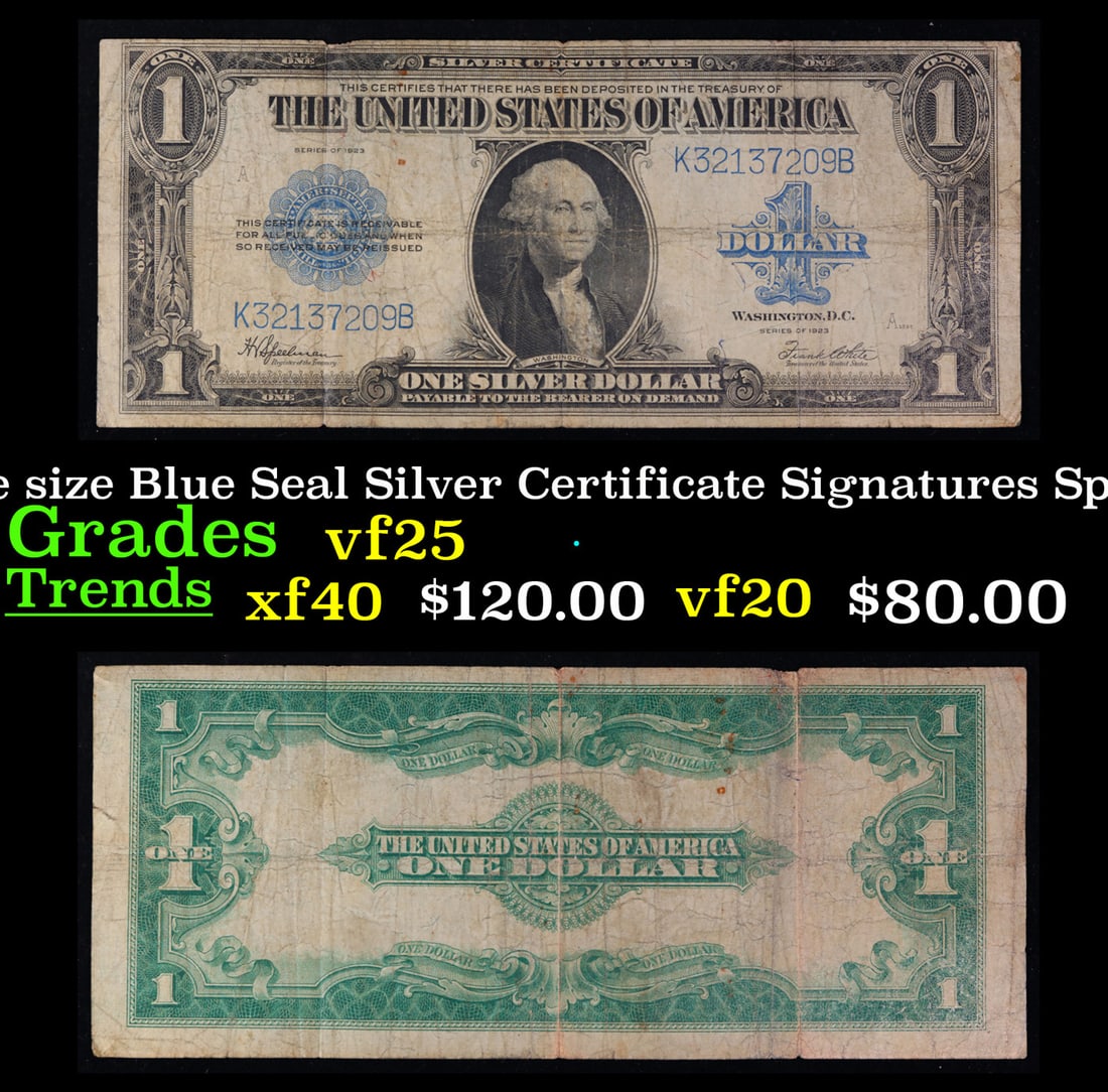 1923 $1 large size Blue Seal Silver Certificate Grades vf+ Signatures Speelman/White: 1923 $1 large size Blue Seal Silver Certificate Grades vf+ Signatures Speelman/White. Fr-237 The term “horse blanket” gets used a lot when talking about large size currency. It is most frequen