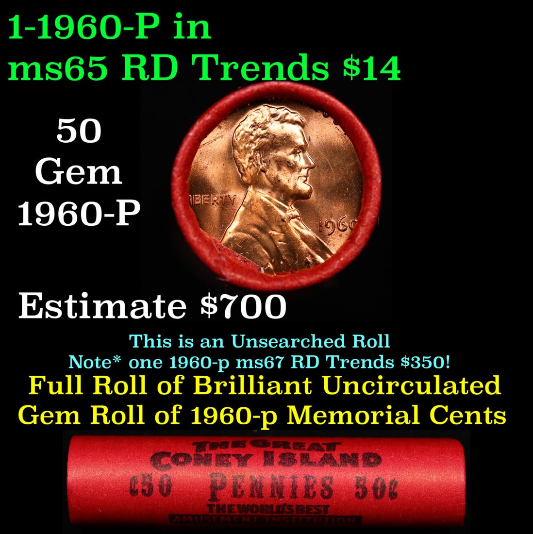 BU Shotgun Lincoln 1c roll, 1960-p small date 50 pcs The Great Coney Island Wrapper.: BU Shotgun Lincoln 1c roll, 1960-p small date 50 pcs The Great Coney Island Wrapper.. A terrific Shotgun roll of Lincoln cents. Most if not all coin should be cherry red.
