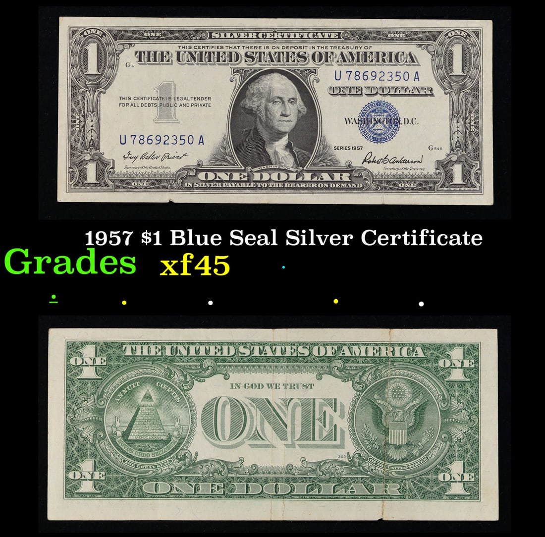 1957 $1 Blue Seal Silver Certificate Grades xf+: 1957 $1 Blue Seal Silver Certificate Grades xf+. FR-1619 Priest-Anderson Silver Certificates were redeemable in Silver. One of their most distinctive qualities is the blue Treasury seal and serial num