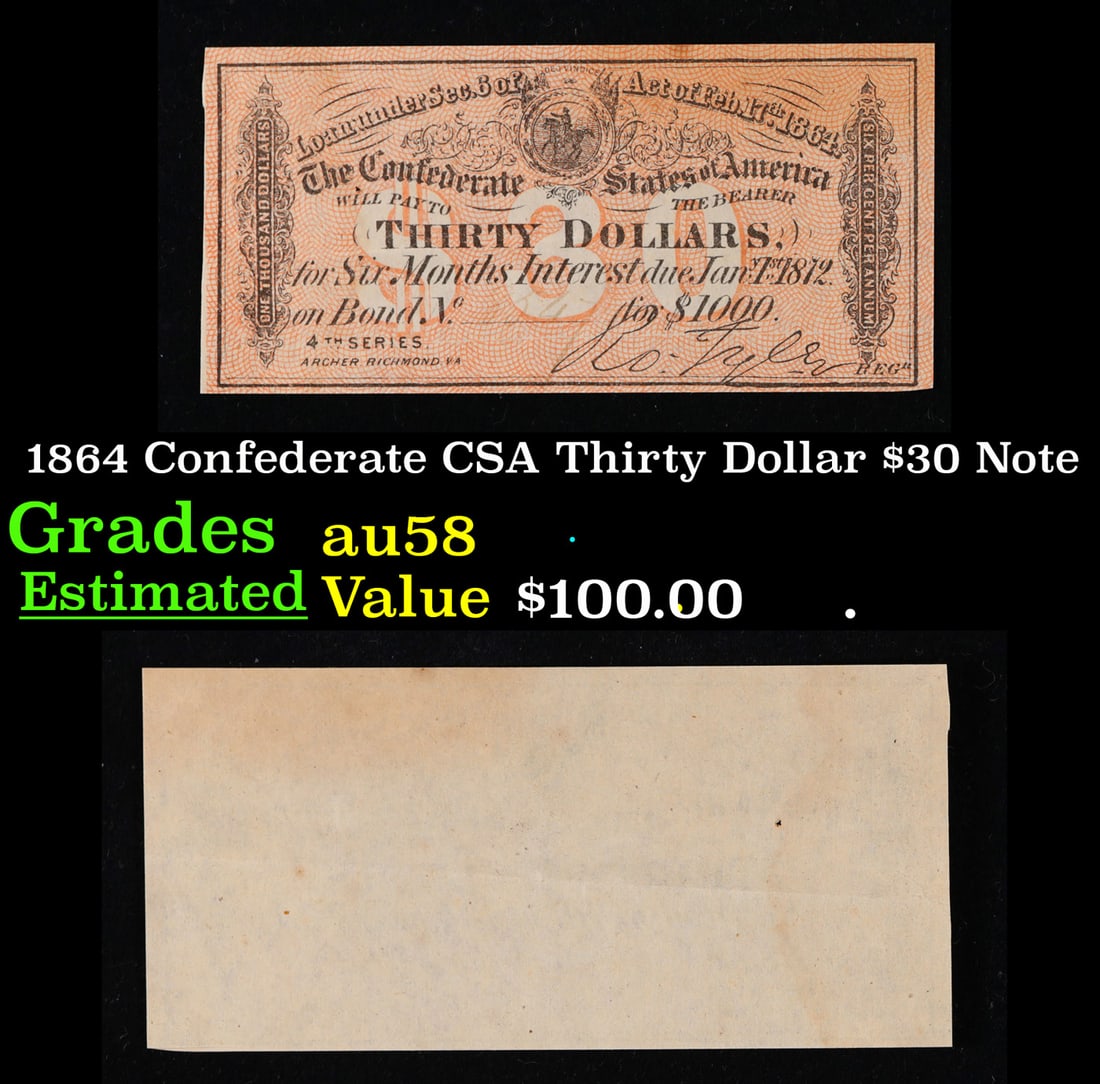 1864 Confederate CSA Thirty Dollar $30 Note Grades Choice AU/BU Slider (1 of 3)