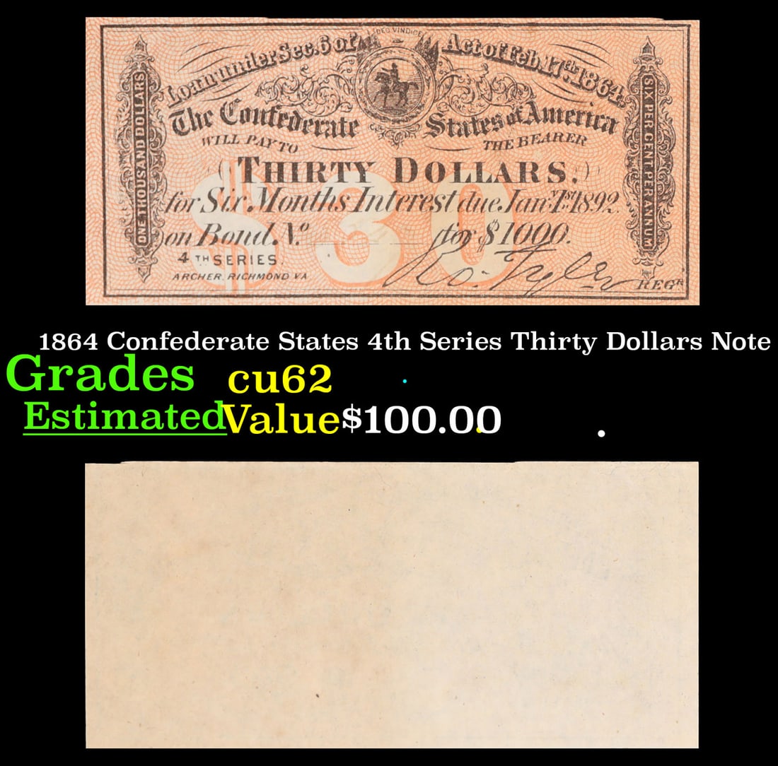 1864 Confederate States 4th Series Thirty Dollars Note Grades Select CU (1 of 3)