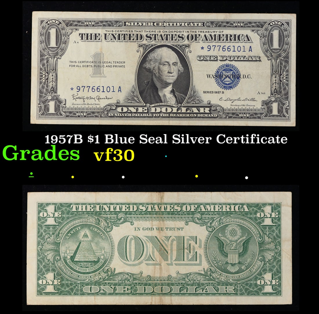 1957B $1 Blue Seal Silver Certificate Grades vf++: 1957B $1 Blue Seal Silver Certificate Grades vf++. FR-1621 Granahan-Dilon Silver Certificates were redeemable in Silver. One of their most distinctive qualities is the blue Treasury seal and serial nu