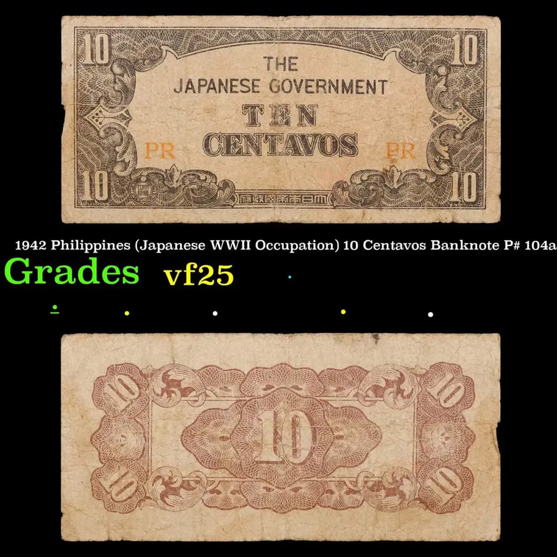 1942 Philippines (Japanese WWII Occupation) 10 Centavos Banknote P# 104a Grades vf+ (1 of 3)
