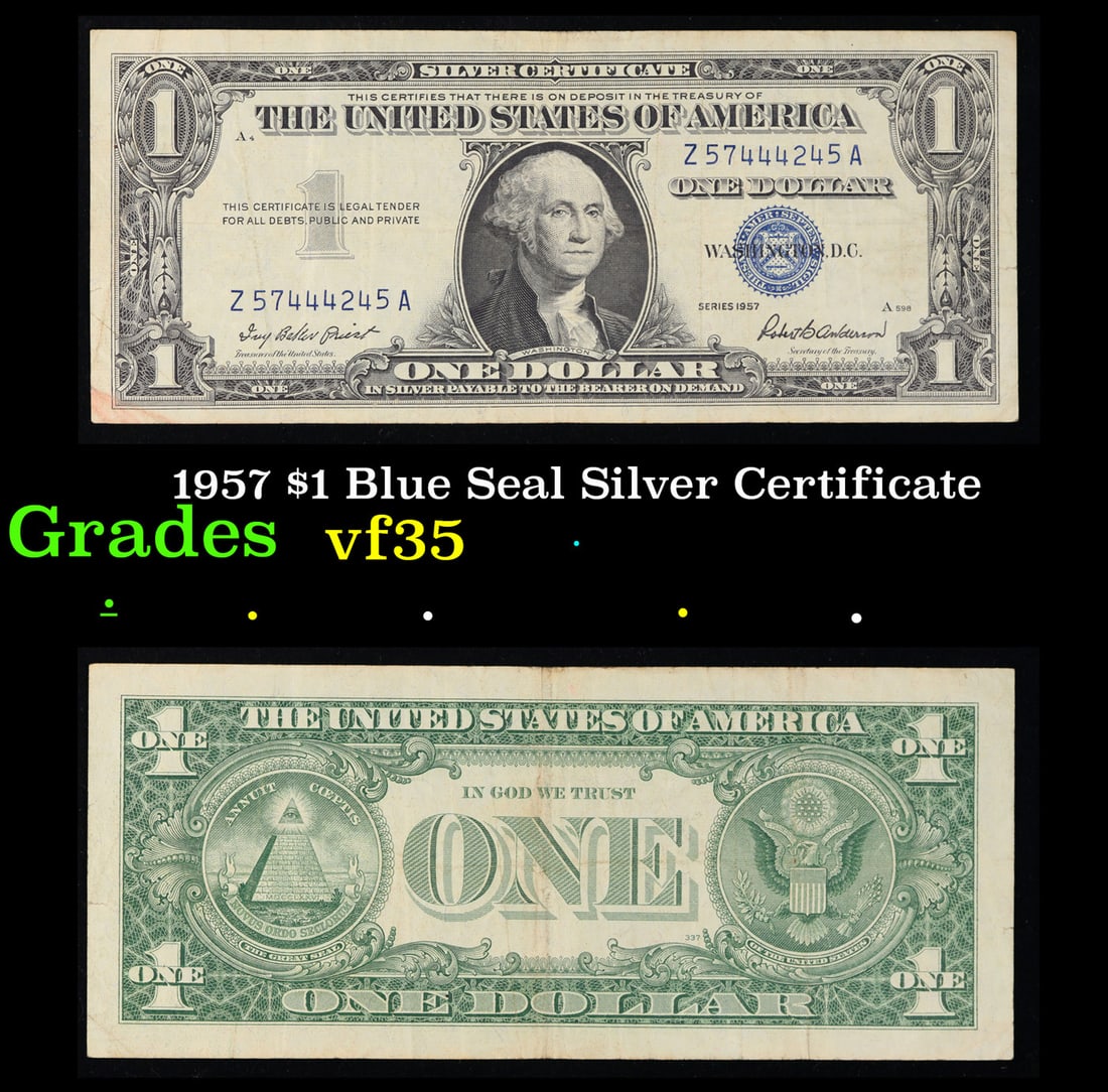 1957 $1 Blue Seal Silver Certificate Grades vf++: 1957 $1 Blue Seal Silver Certificate Grades vf++. FR-1619 Priest-Anderson Silver Certificates were redeemable in Silver. One of their most distinctive qualities is the blue Treasury seal and serial nu