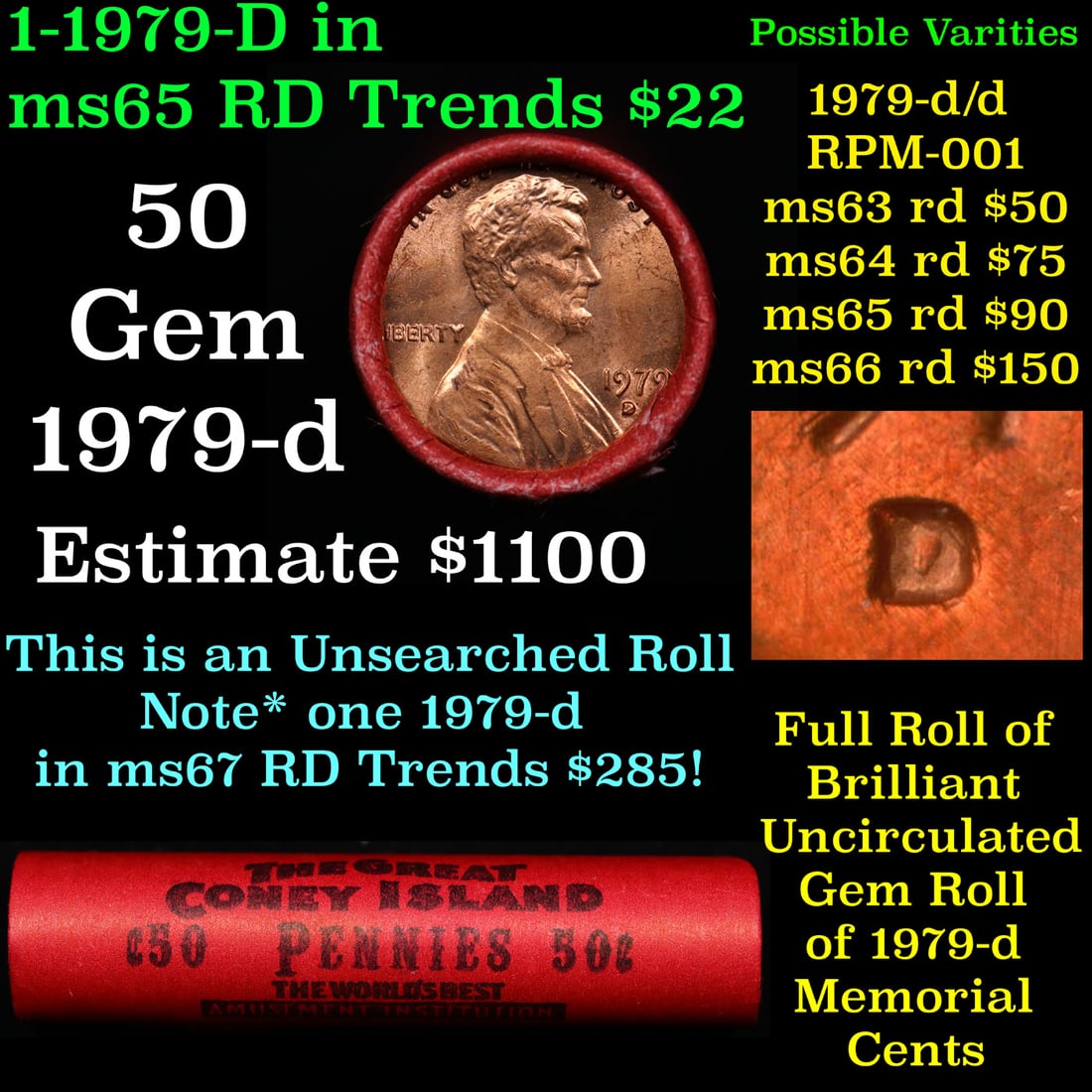 BU Shotgun Lincoln 1c roll, 1979-d 50 pcs Great Coney Island Wrapper 50c: BU Shotgun Lincoln 1c roll, 1979-d 50 pcs Great Coney Island Wrapper 50c. A terrific Shotgun roll of Lincoln cents in a Great Coney Island wrapper. Most if not all coins should be cherry red.