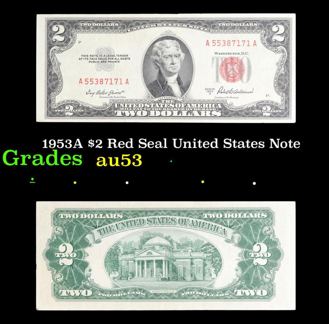 1953A $2 Red Seal United States Note Grades Select AU: 1953A $2 Red Seal United States Note Grades Select AU. 1953 red print two dollar bills can be broke up into four different types by signature combination; 1953 – Ivy Baker Priest (Treasurer of The U