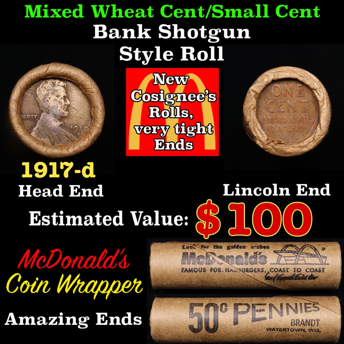 Mixed small cents 1c orig shotgun roll, 1917-d Lincoln Cent, Wheat Cent other end, McDonalds: Mixed small cents 1c orig shotgun roll, 1917-d Lincoln Cent, Wheat Cent other end, McDonalds Wrapper.. A great original bank shotgun roll with very tight ends. We have opened a few of these rolls. The