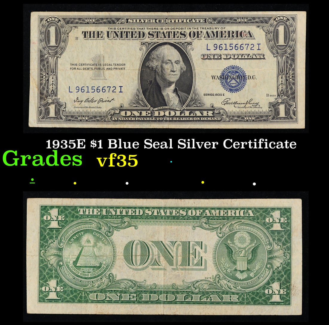 1935E $1 Blue Seal Silver Certificate Grades vf++: 1935E $1 Blue Seal Silver Certificate Grades vf++. FR-1614 Priest-Humphrey Silver Certificates were redeemable in Silver. One of their most distinctive qualities is the blue Treasury seal and serial n