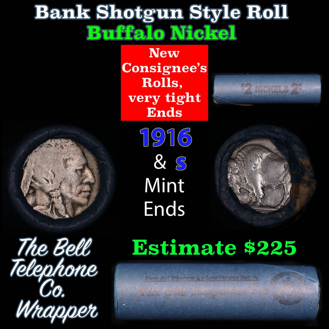 Buffalo Nickel Shotgun Roll in Old Bank Style 'Bell Telephone' Wrapper 1916 & s Mint Ends: Buffalo Nickel Shotgun Roll in Old Bank Style 'Bell Telephone' Wrapper 1916 & s Mint Ends. The roll is held in an old, rare "Brandt Abbott Coin Counter" Bank style wrapper. They are all from one estat