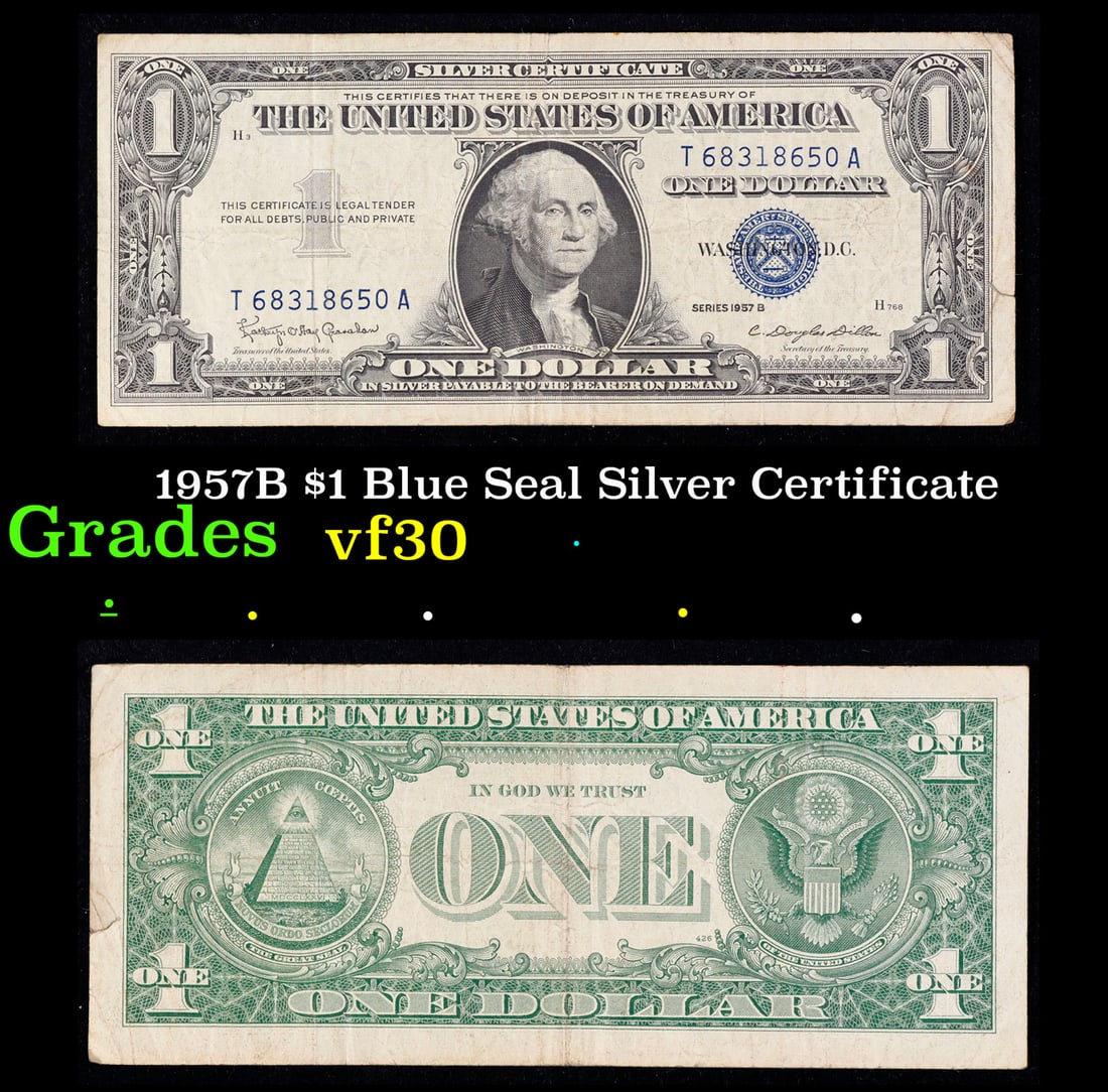 1957B $1 Blue Seal Silver Certificate Grades vf++: 1957B $1 Blue Seal Silver Certificate Grades vf++. FR-1621 Granahan-Dilon Silver Certificates were redeemable in Silver. One of their most distinctive qualities is the blue Treasury seal and serial nu