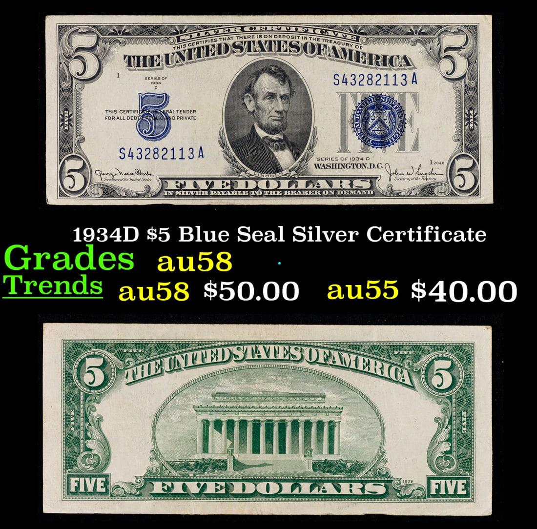 1934D $5 Blue Seal Silver Certificate Grades Choice AU/BU Slider: 1934D $5 Blue Seal Silver Certificate Grades Choice AU/BU Slider. Fr-1654 1934 $5 silver certificates actually come in five different varieties. There are series of 1934, 1934A, 1934B, 1934C, and 1934